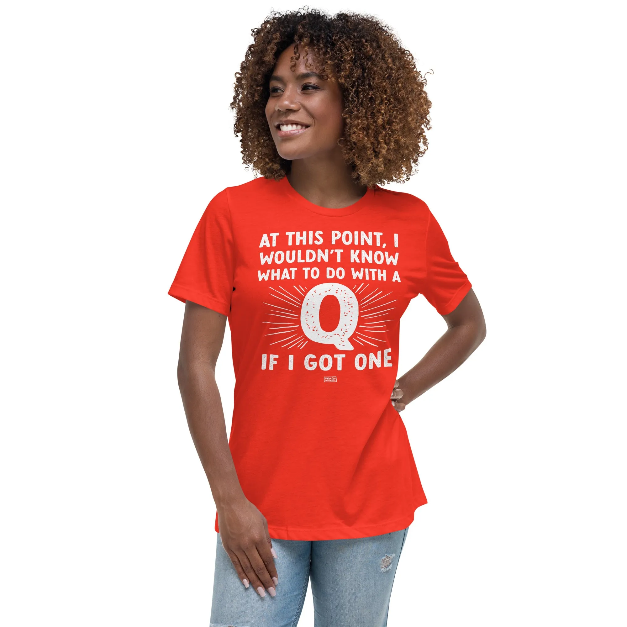 women's relaxed fit t-shirt: a q for me