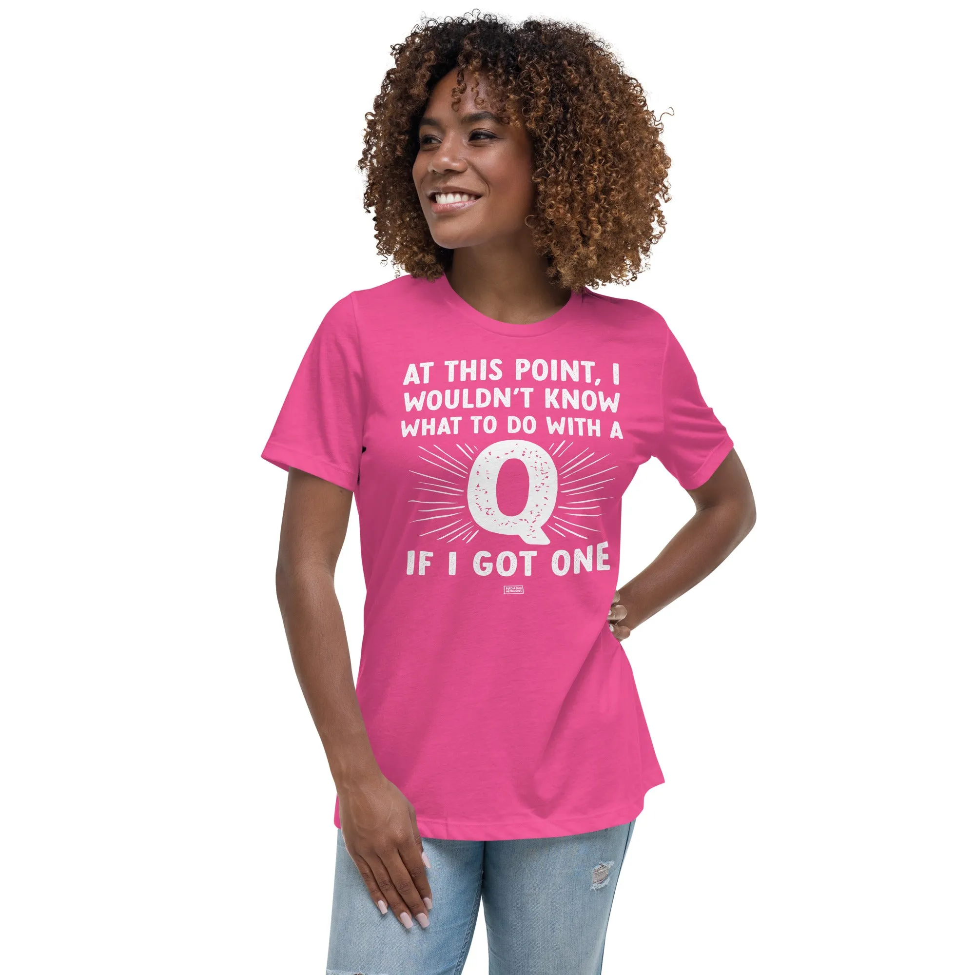 women's relaxed fit t-shirt: a q for me